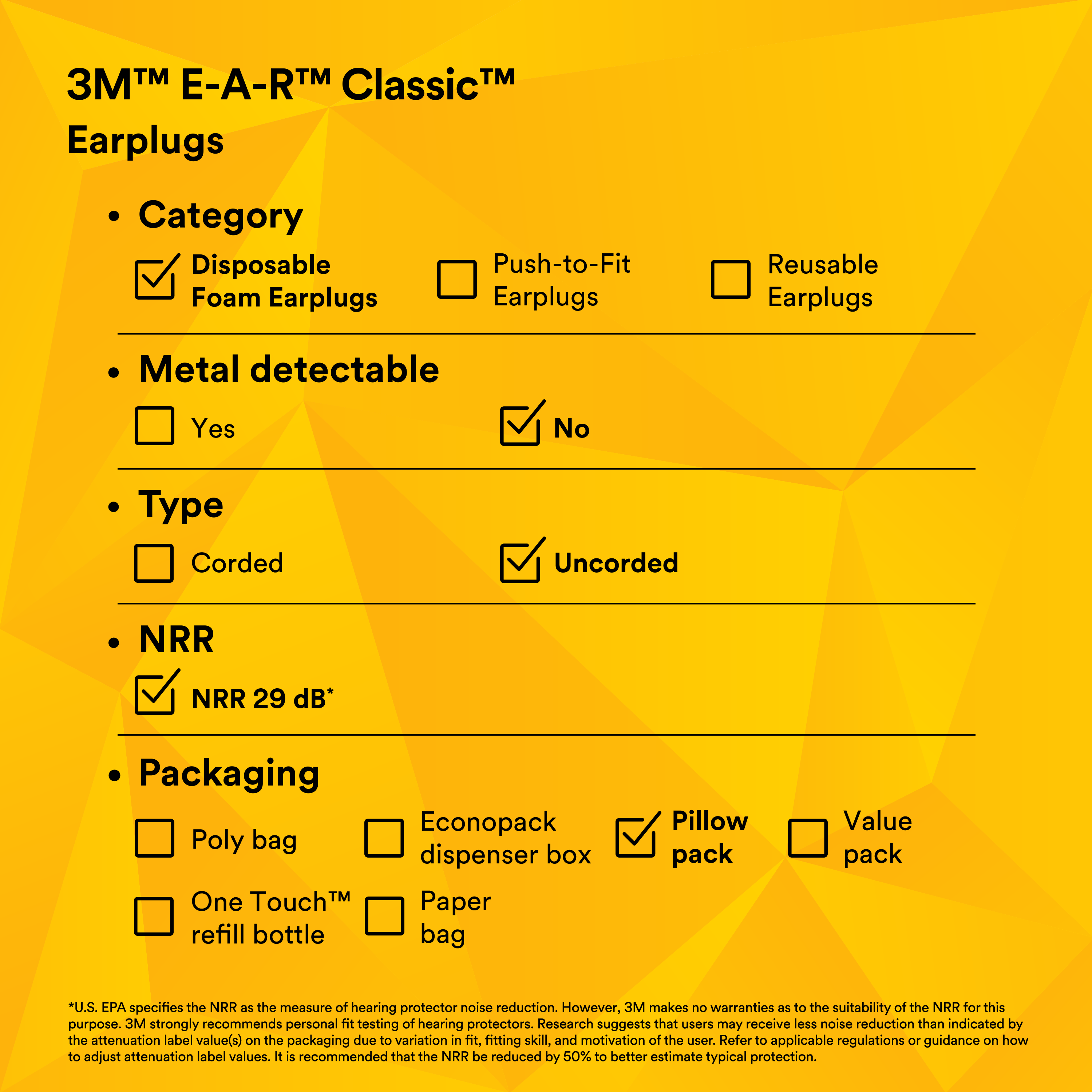 3M™ E-A-R™ Classic™ Earplugs 310-1103, Uncorded, Small Size, Pillow
Pack_13